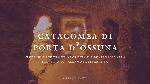 Alla scoperta della Palermo sotterranea: la catacomba di Porta d'Ossuna 